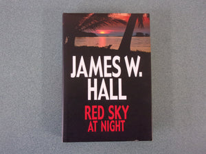 Red Sky At Night by James W. Hall (HC/DJ)