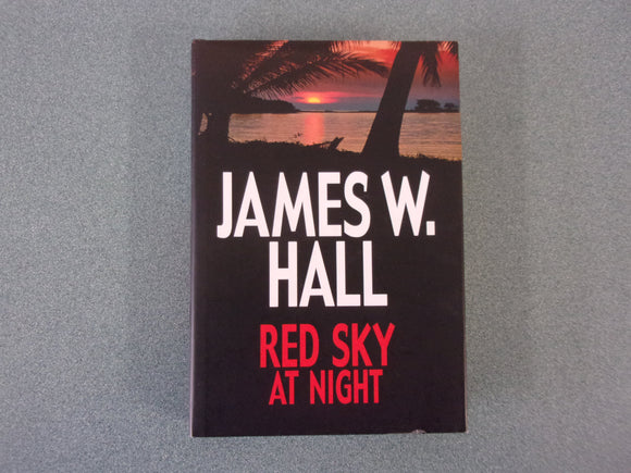 Red Sky At Night by James W. Hall (HC/DJ)