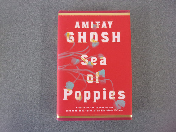 Sea of Poppies: A Novel (The Ibis Trilogy, 1) by Amitav Ghosh (Ex-Library Paperback)