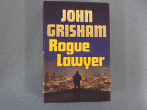 Rogue Lawyer by John Grisham (HC/DJ)