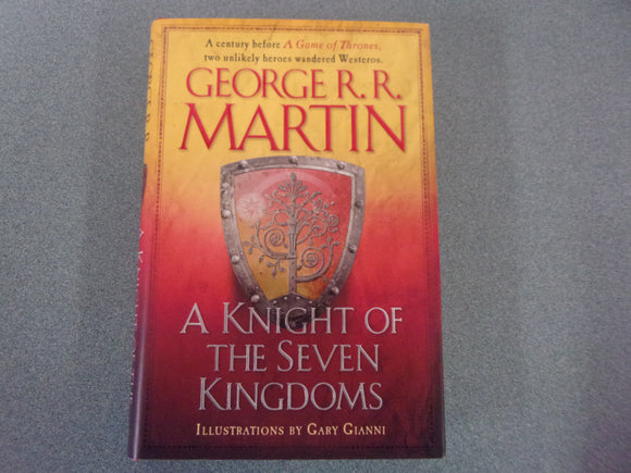 A Knight Of The Seven Kingdoms by George R.R. Martin (HC/DJ)