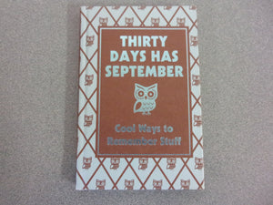 Thirty Days Has September: Cool Ways To Remember Things by Chris Stevens (HC)