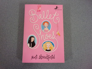 Ballet Shoes by Noel Streatfeild (Paperback)