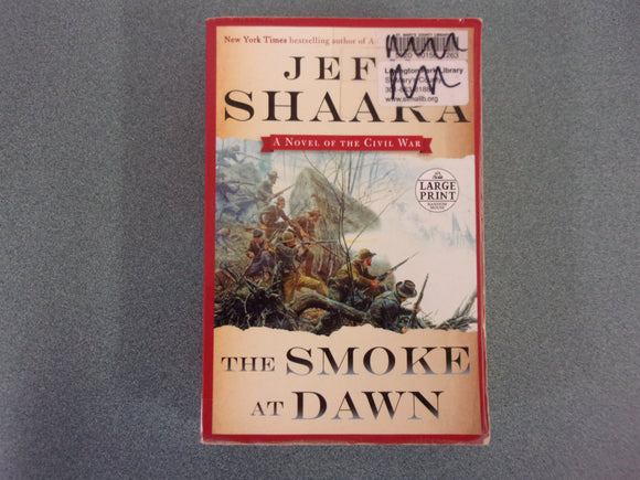 The Smoke At Dawn: A Novel Of The Civil War by Jeff Shaara (HC/DJ)