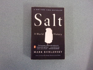 Salt: A World History by Mark Kurlansky (Trade Paperback)