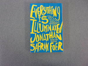Everything Is Illuminated by Jonathan Safran Foer (Trade Paperback)