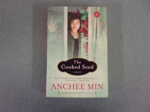 The Cooked Seed: A Memoir by Anchee Min (Trade Paperback)