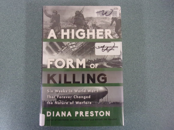 A Higher Form of Killing by Diana Preston (Ex-Library HC/DJ)