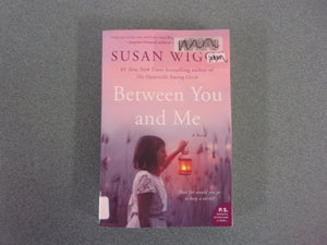Between You and Me by Susan Wiggs (HC/DJ)