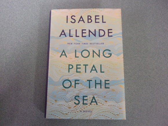A Long Petal of the Sea: A Novel by Isabel Allende (HC/DJ)