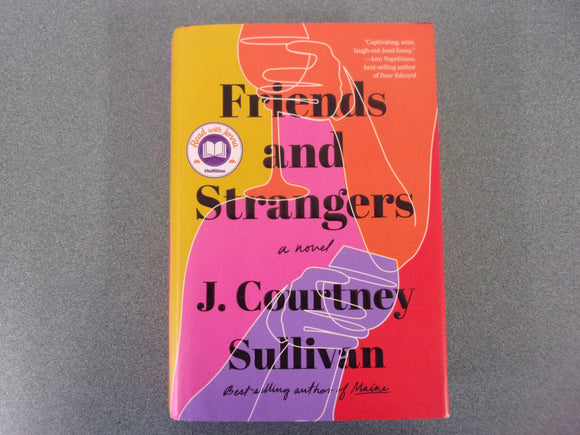 Friends and Strangers by J. Courtney Sullivan (Trade Paperback)