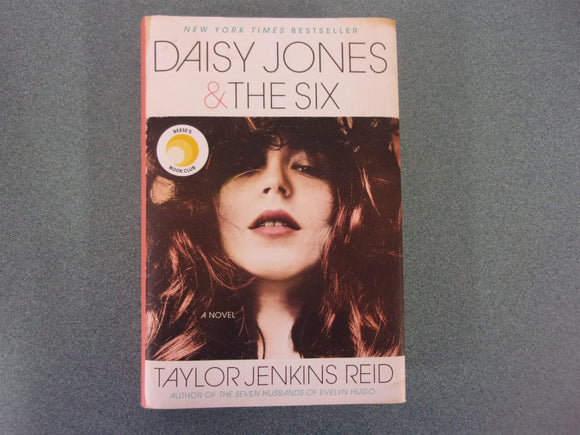 Daisy Jones & The Six: A Novel by Taylor Jenkins Reid (HC/DJ)