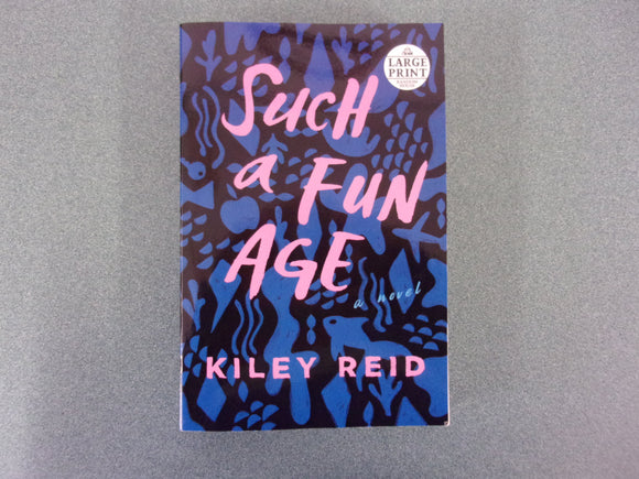 Such A Fun Age by Kiley Reid (HC/DJ)