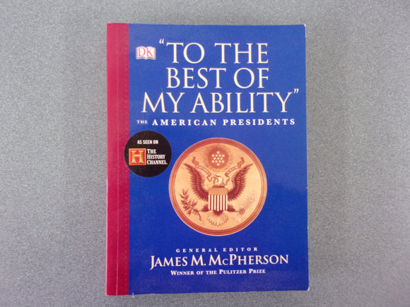 To the Best of My Ability: The American Presidents edited by James McPherson (HC/DJ)