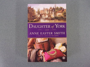 Daughter of York by Anne Easter Smith (Trade Paperback)