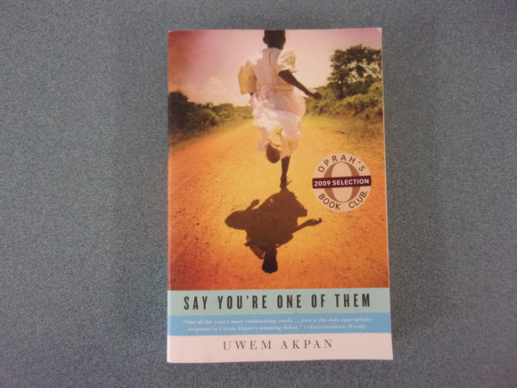 Say You're One of Them by Uwen Akpan (Paperback)