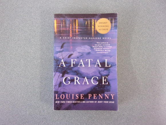 A Fatal Grace by Louise Penny (Trade Paperback)