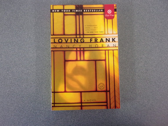 Loving Frank by Nancy Horan (Trade Paperback)