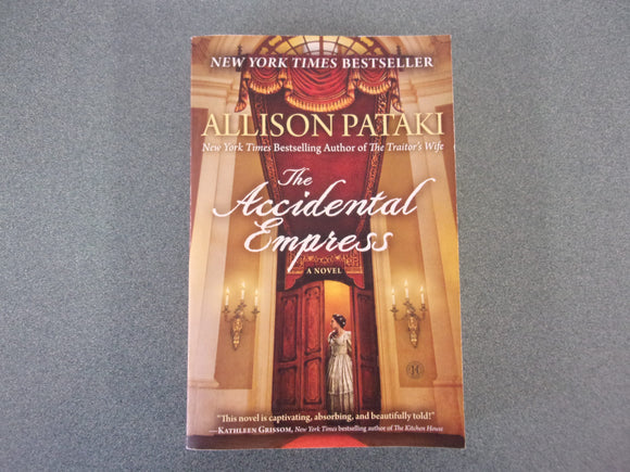 The Accidental Empress by Allison Pataki (Trade Paperback)