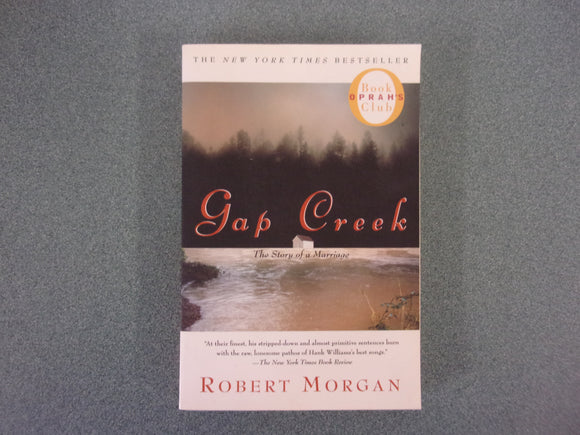 Gap Creek, The Story of a Marriage by Robert Morgan (Paperback)