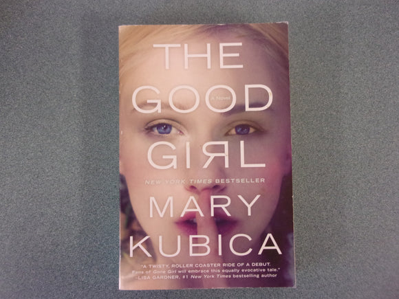 The Good Girl by Mary Kubica (Trade Paperback)