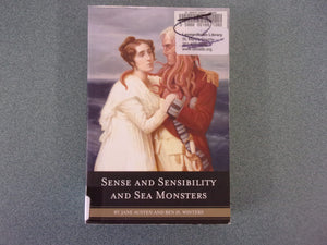 Sense and Sensibility and Sea Monsters by Jane Austen (Author), Ben H. Winters (Paperback)
