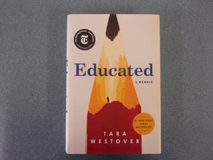 Educated: A Memoir by Tara Westover (HC/DJ)