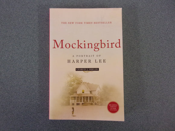 Mockingbird: A Portrait of Harper Lee by Charles J. Shields (Paperback)