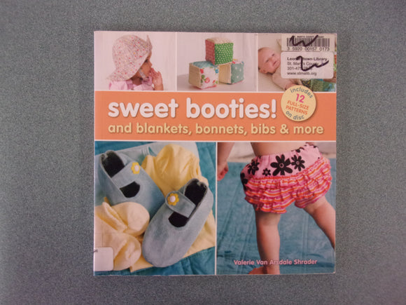 Sweet Booties!: And Blankets, Bonnets, Bibs & More by Valerie Van Arsdale Shrader  (Ex-Library Paperback)