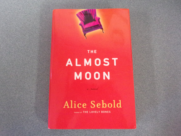 The Almost Moon by Alice Sebold (HC/DJ)
