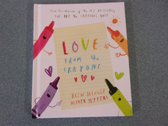 Love from the Crayons by Drew Daywalt (Small Format HC)