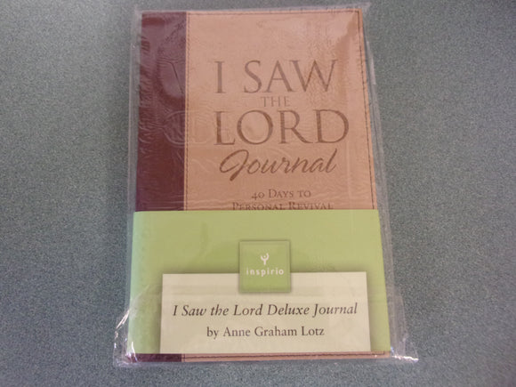 I Saw The Lord Journal: 40 Days To Personal Revival, Deluxe Journal by Anne Graham Lotz - Brand New!