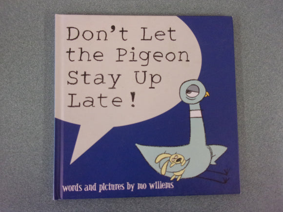 Don't Let The Pigeon Stay Up Late! by Mo Willems (Paperback)