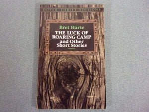 The Luck of Roaring Camp and Other Short Stories by Bret Harte (Dover Thrift Paperback)