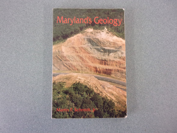 Maryland's Geology by Martin F. Schmidt (Trade Paperback)