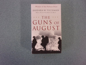 The Guns of August by Barbara W. Tuchman