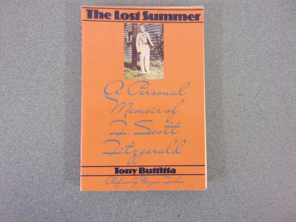 The Lost Summer: A Personal Memoir of F. Scott Fitzgerald by Tony Buttitta (Trade Paperback)