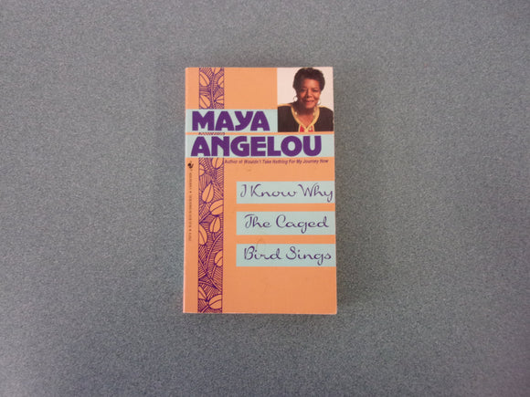 I Know Why The Caged Bird Sings by Maya Angelou (Paperback)