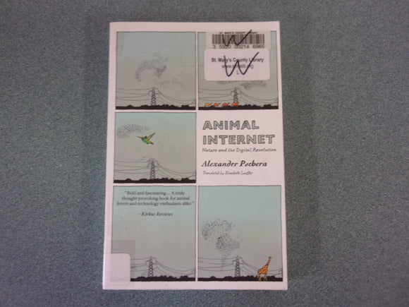 Animal Internet: Nature and the Digital Revolution by Alexander Pschera (Ex-Library Trade Paperback)