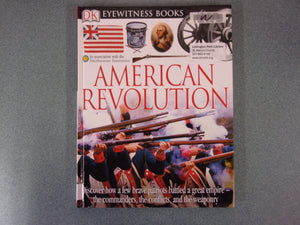 DK Eyewitness Books: American Revolution (Paperback)*This copy not Ex-Library as pictured.