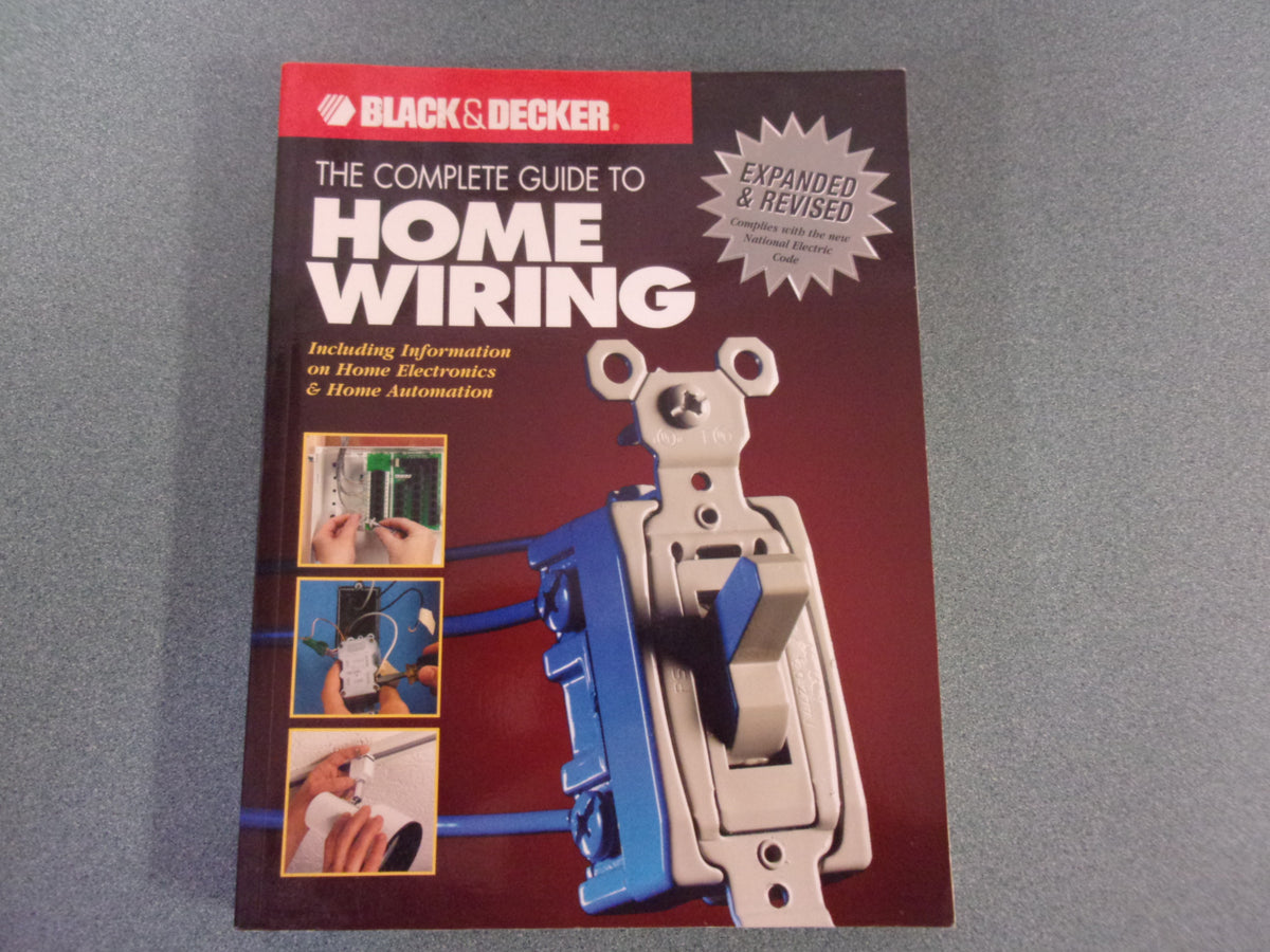 Black & Decker Complete Guide To Home Wiring + Complete Guide