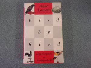 Bird by Bird: Some Instructions on Writing and Life by Annie Lamott (Trade Paperback)