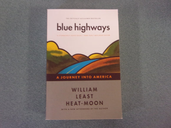 Blue Highways: A Journey Into America by William Least Heat-Moon (Trade Paperback)