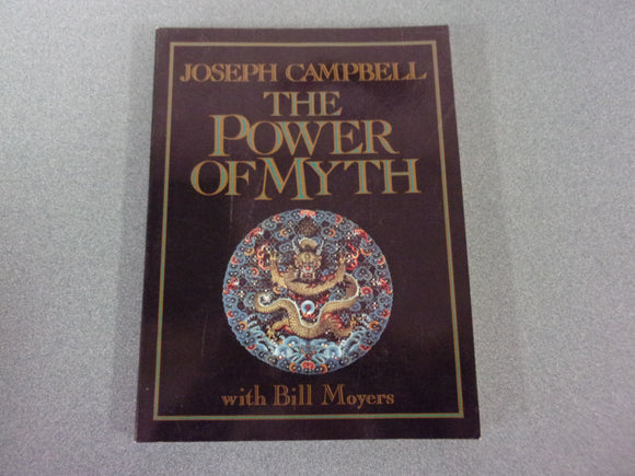 The Power Of Myth by Joseph Campbell With Bill Moyers (HC/DJ)