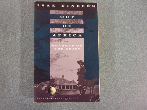 Out Of Africa & Shadows On The Grass by Isak Dinesen (Paperback)