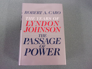 The Passage of Power: The Years of Lyndon Johnson by Robert A. Caro (Paperback) ***Not HC/DJ as pictured.***