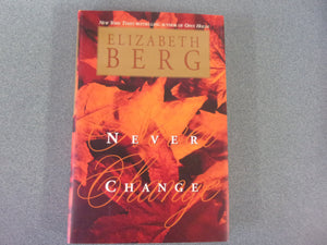 Never Change by Elizabeth Berg (HC/DJ)