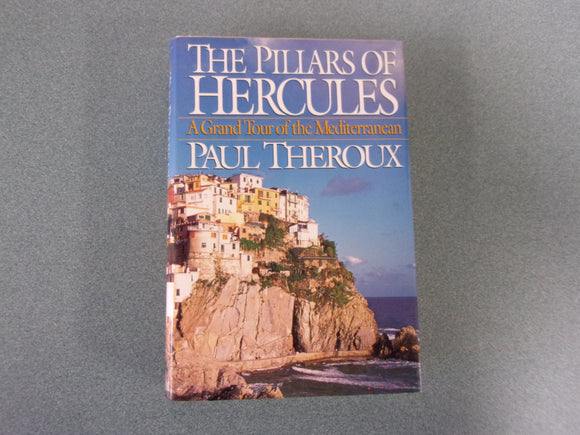 The Pillars of Hercules: A Grand Tour of the Mediterranean by Paul Theroux (HC/DJ)