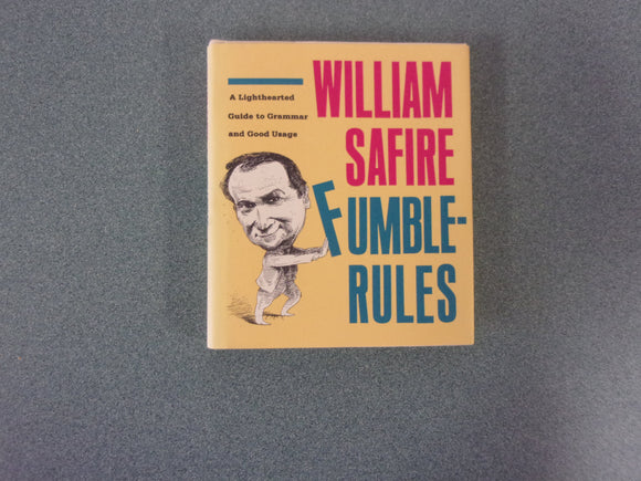 Fumblerules: A Lighthearted Guide to Grammar and Good Usage by William Safire (Small Format HC/DJ)