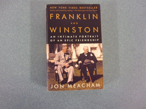 Franklin and Winston: An Intimate Portrait of an Epic Friendship by Jon Meacham (Trade Paperback)